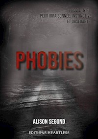 Phobies - Alison Segond - E-Book