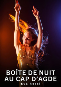 Boîte de nuit au cap d’Agde - Eva Rossi - E-Book