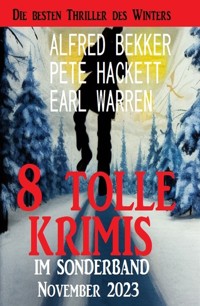 8 Tolle Krimis im Sonderband November 2023 - Alfred Bekker - E-Book