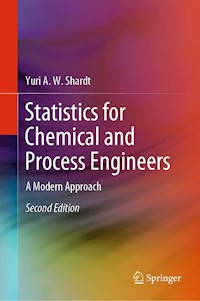 Statistics for Chemical and Process Engineers - Yuri A.W. Shardt - E-Book