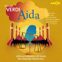 Oper und Ballet als Hörspiel mit Musik, Folge 10: Aida (ungekürzt) - Giuseppe Verdi - Hörbuch