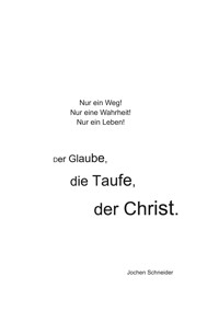 Der Glaube, die Taufe, der Christ - Jochen Schneider - E-Book