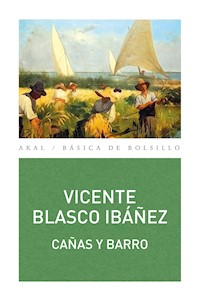 Cañas y Barro - Vicente Blasco Ibanez - E-Book