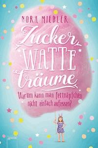Zuckerwatteträume - Nora Miedler - E-Book
