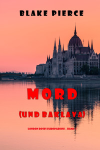 Mord (und Baklava) (London Roses Europareise – Band 1) - Blake Pierce - E-Book