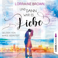Und dann war es Liebe (Gekürzt) - Lorraine Brown - Hörbuch
