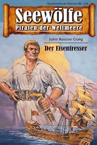 Seewölfe - Piraten der Weltmeere 236 - John Roscoe Craig - E-Book