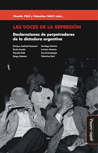 Las voces de la represión - Claudia Feld - E-Book