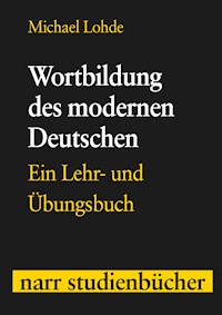 Wortbildung des modernen Deutschen - Michael Lohde - E-Book