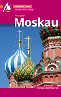 Moskau MM-City Reiseführer Michael Müller Verlag - Anika Zeller - E-Book