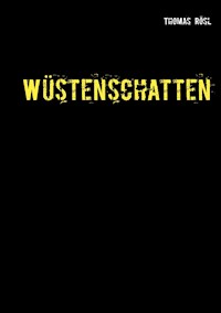Wüstenschatten - Thomas Rösl - E-Book