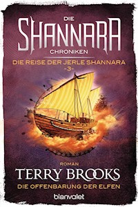 Die Shannara-Chroniken: Die Reise der Jerle Shannara 3 - Die Offenbarung der Elfen - Terry Brooks - E-Book