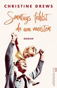 Sonntags fehlst du am meisten - Christine Drews - E-Book