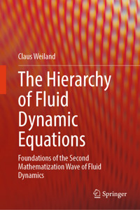 The Hierarchy of Fluid Dynamic Equations - Claus Weiland - E-Book