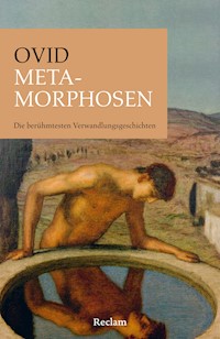 Metamorphosen. Die berühmtesten Verwandlungsgeschichten - Ovid - E-Book