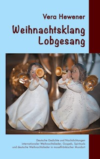 Weihnachtsklang - Lobgesang - Vera Hewener - E-Book