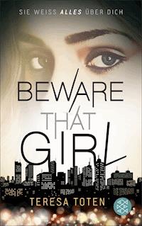 Beware That Girl - Teresa Toten - E-Book