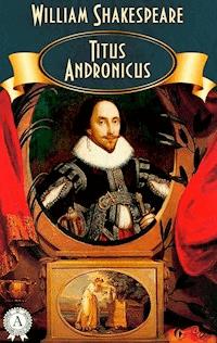 Titus Andronicus - William Shakespeare - E-Book