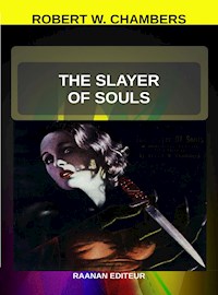 The Slayer Of Souls - Chambers Robert W. - E-Book