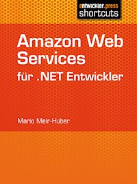Amazon Web Services für .NET Entwickler - Mario Meir-Huber - E-Book