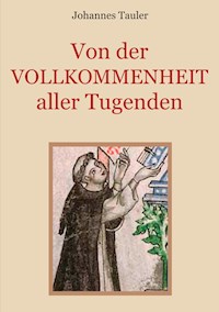 Von der Vollkommenheit aller Tugenden - Johannes Tauler - E-Book