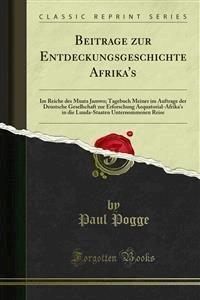 Beiträge zur Entdeckungsgeschichte Afrika's - Paul Pogge - E-Book