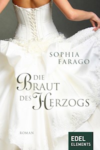 Die Braut des Herzogs - Sophia Farago - E-Book