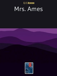 Mrs. Ames - E.F. Benson - E-Book