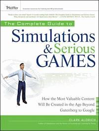 The Complete Guide to Simulations and Serious Games - Clark Aldrich - E-Book