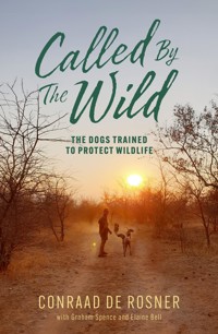 Called By The Wild - Conraad De Rosner - E-Book