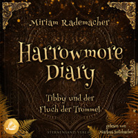Harrowmore Diary (Band 1): Tibby und der Fluch der Trommel - Miriam Rademacher - Hörbuch