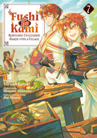 Fushi no Kami: Rebuilding Civilization Starts With a Village (Manga) Volume 7 - Mizuumi Amakawa - E-Book