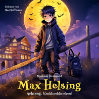 Max Helsing - Achtung, Knoblauchbomben! - Michael Hamannt - Hörbuch