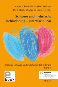 Schwere und mehrfache Behinderung - interdisziplinär -  - E-Book