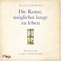 Die Kunst, möglichst lange zu leben - Gerd Reuther - E-Book + Hörbuch