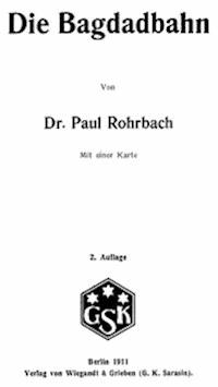 Die Bagdadbahn - Rohrbach, Paul - kostenlos E-Book
