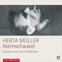 Atemschaukel - Herta Müller - Hörbuch