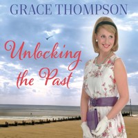Unlocking the Past - Grace Thompson - Hörbuch