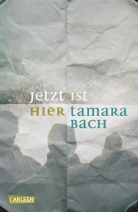 Jetzt ist hier - Tamara Bach - E-Book