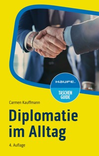 Diplomatie im Alltag - Carmen Kauffmann - E-Book