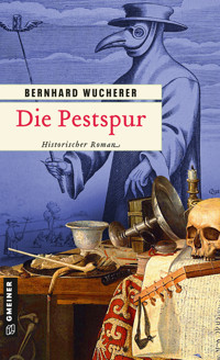 Die Pestspur - Bernhard Wucherer - E-Book