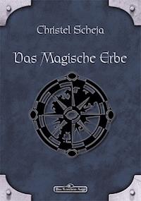 DSA 39: Das magische Erbe - Christel Scheja - E-Book