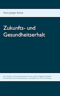 Zukunfts- und Gesundheitserhalt - Hans-Jürgen Kiene - E-Book
