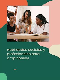 Habilidades sociales y profesionales para empresarios - trainera Abel castro - E-Book