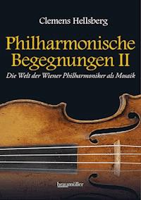 Philharmonische Begegnungen II - Clemens Hellsberg - E-Book