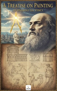 A Treatise on Painting - Leonardo da Vinci - E-Book