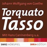 Torquato Tasso - Johann Wolfgang von Goethe - Hörbuch