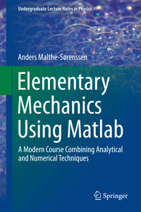 Elementary Mechanics Using Matlab - Anders Malthe-Sorenssen - E-Book