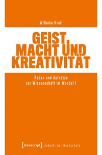 Geist, Macht und Kreativität - Wilhelm Krull - E-Book