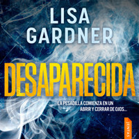 Desaparecida - Lisa Gardner - Hörbuch